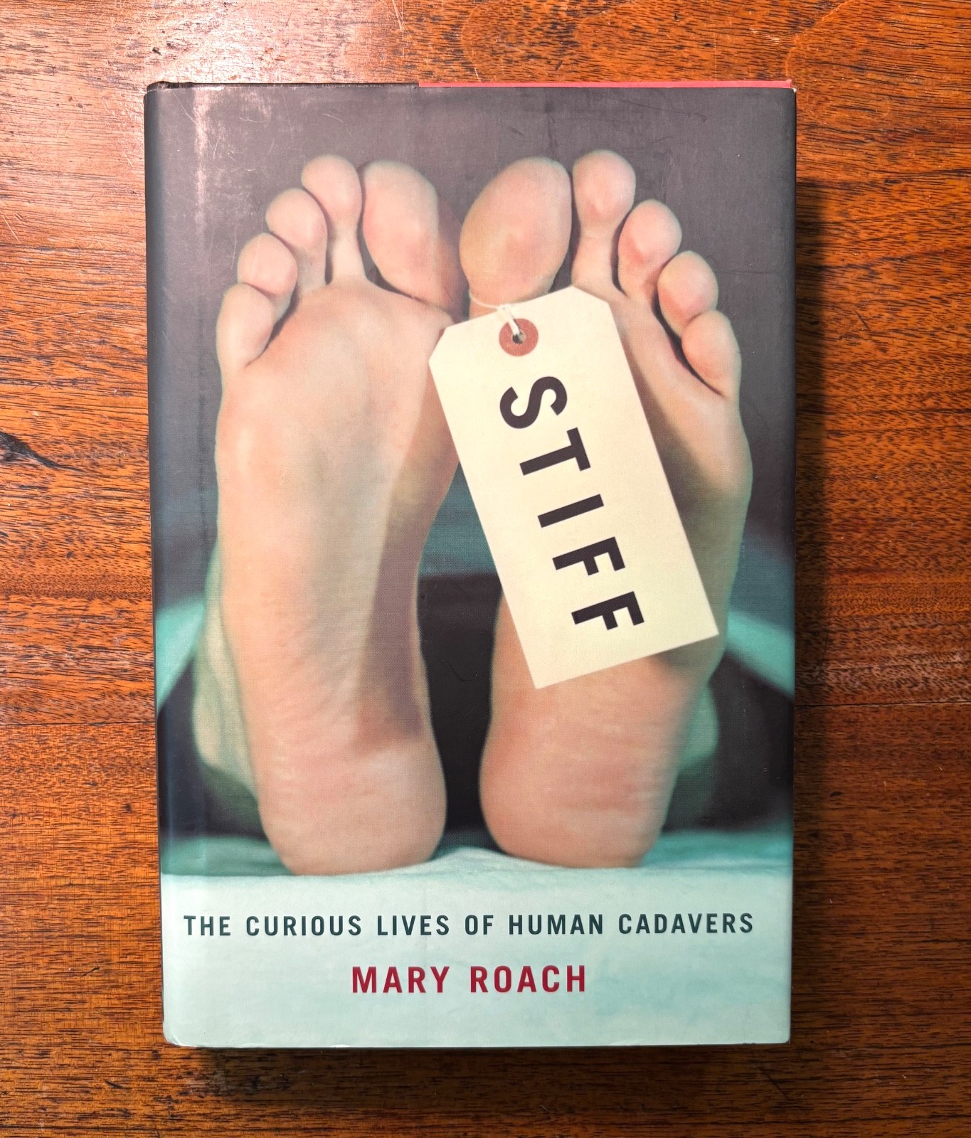 STIFF … Human Cadavers – by Mary Roach, HC w/ DJ 2003 Norton 1st Edition