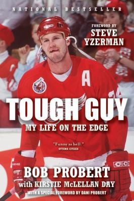 Tough Guy by Bob Probert; Kirstie McLellan Day