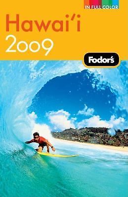 Full-Color Travel Guide Ser.: Hawai’i 2009 by Inc. Staff Fodor’s Travel…