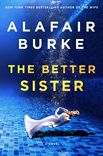 The Better Sister: A Novel by Burke, Alafair