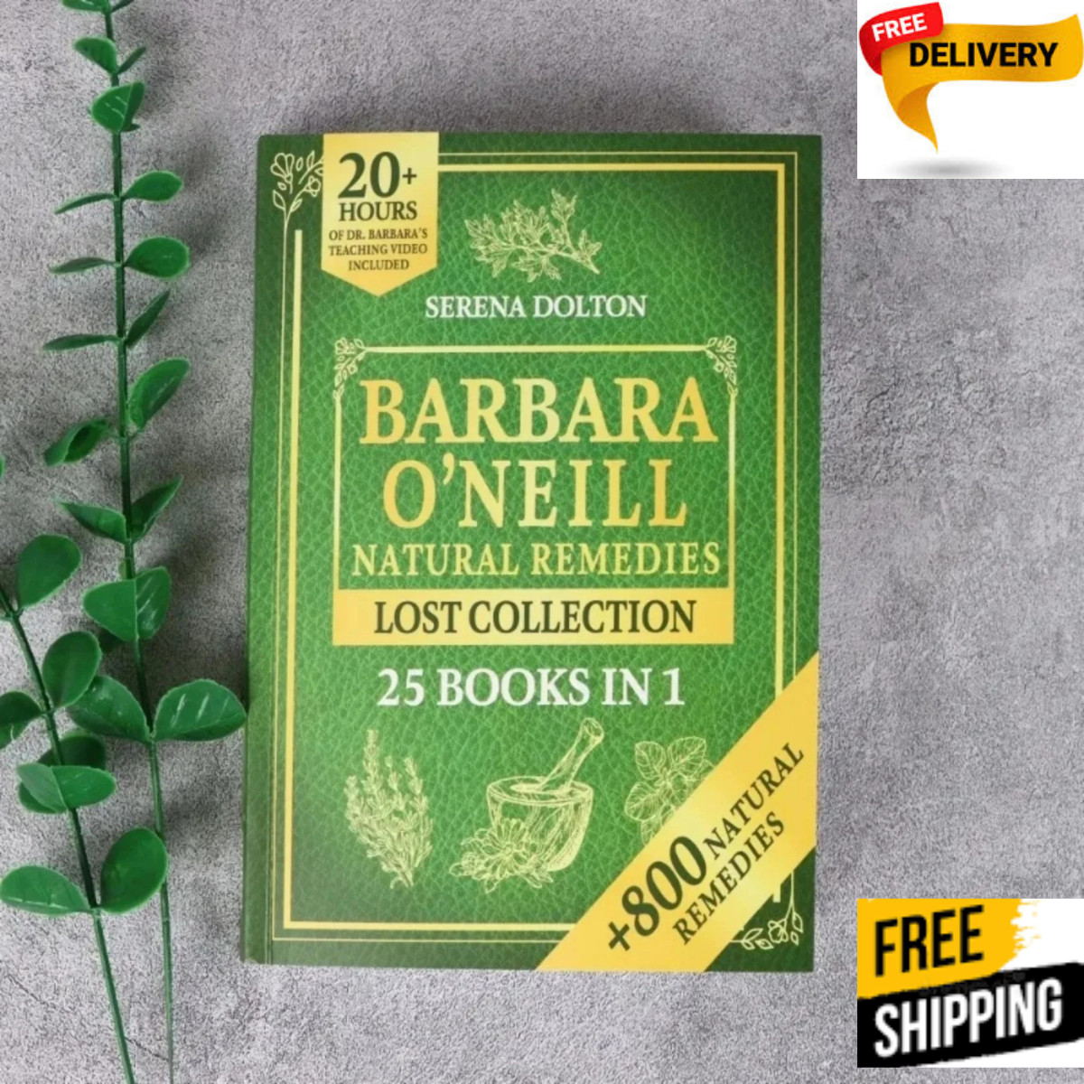 Barbara O’Neill Natural Herbal Remedies Lost Collection – 800+ Natural Remedies