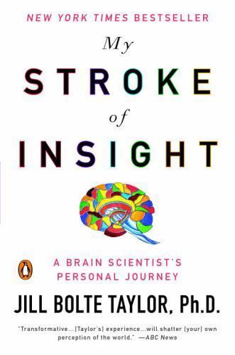 My Stroke of Insight: A Brain Scientist’s Pers- paperback, Taylor, 9780452295544