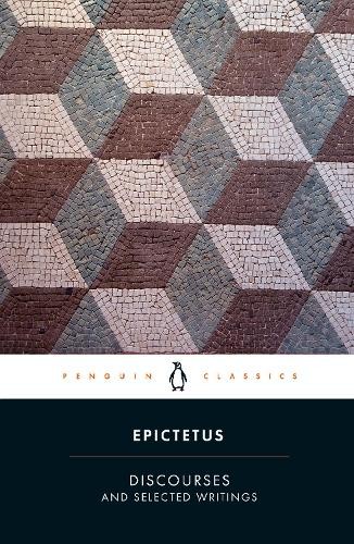 Epictetus Discourses and Selected Writings (Paperback)