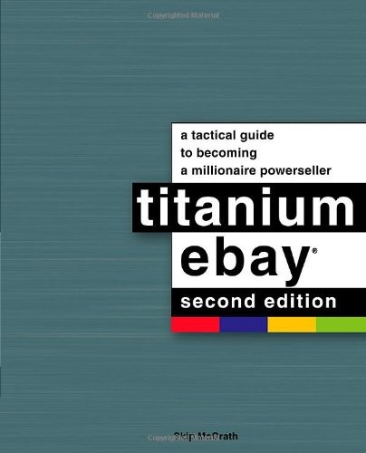 Titanium Ebay: A Tactical Guide to Be…, McGrath, Skip