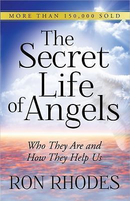 Secret Life of Angels: Who They Are and How They Help Us by Rhodes, Ron