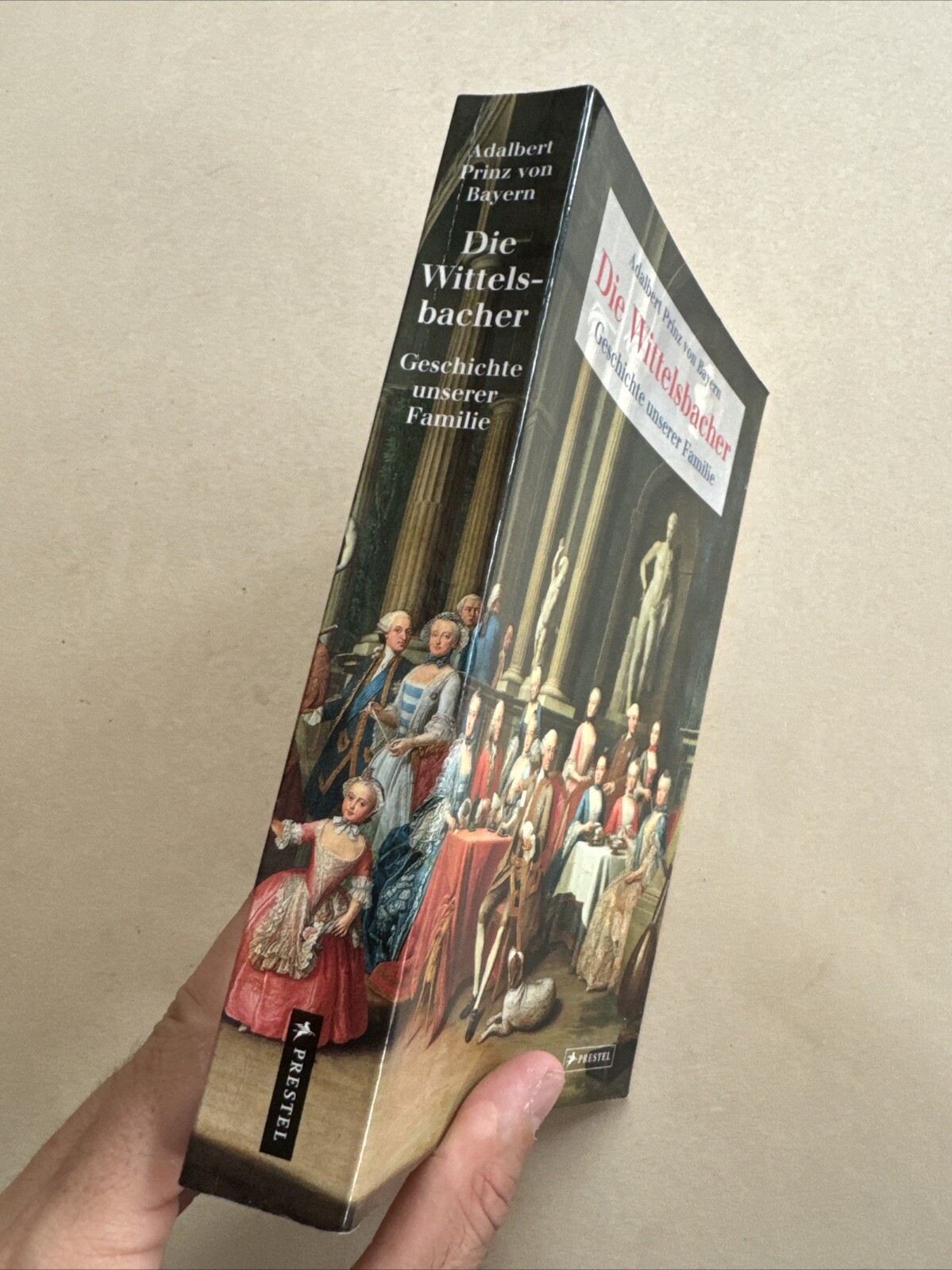 Die Wittelsbacher: Geschichte unserer Familie Bayern Adalbert Prinz, von: