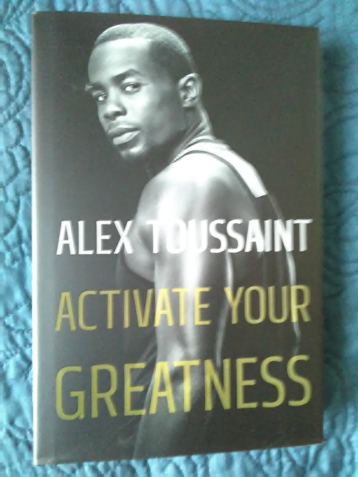 Activate Your Greatness by Alex Toussaint (2023, Hardcover)
