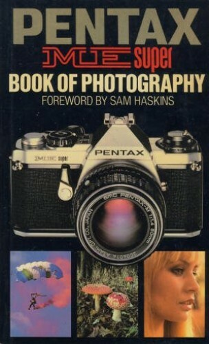Pentax ME Super Book of Photography by Angelo Hornak 0600356337 The Fast Free