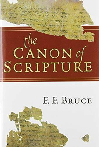 The Canon of Scripture – Hardcover By Bruce, F. F. – GOOD