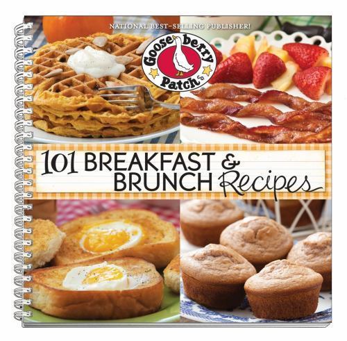 101 Breakfast & Brunch Recipes (101 Cookbook Collection) by Gooseberry Patch