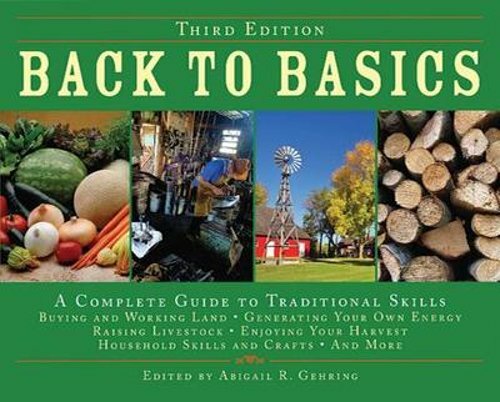 Back to Basics: A Complete Guide to Traditional Skills by Abigail Gehring: New