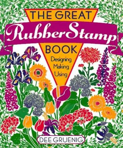 The Great Rubber Stamp Book: Designing * – Paperback, by Gruenig Dee – Very Good