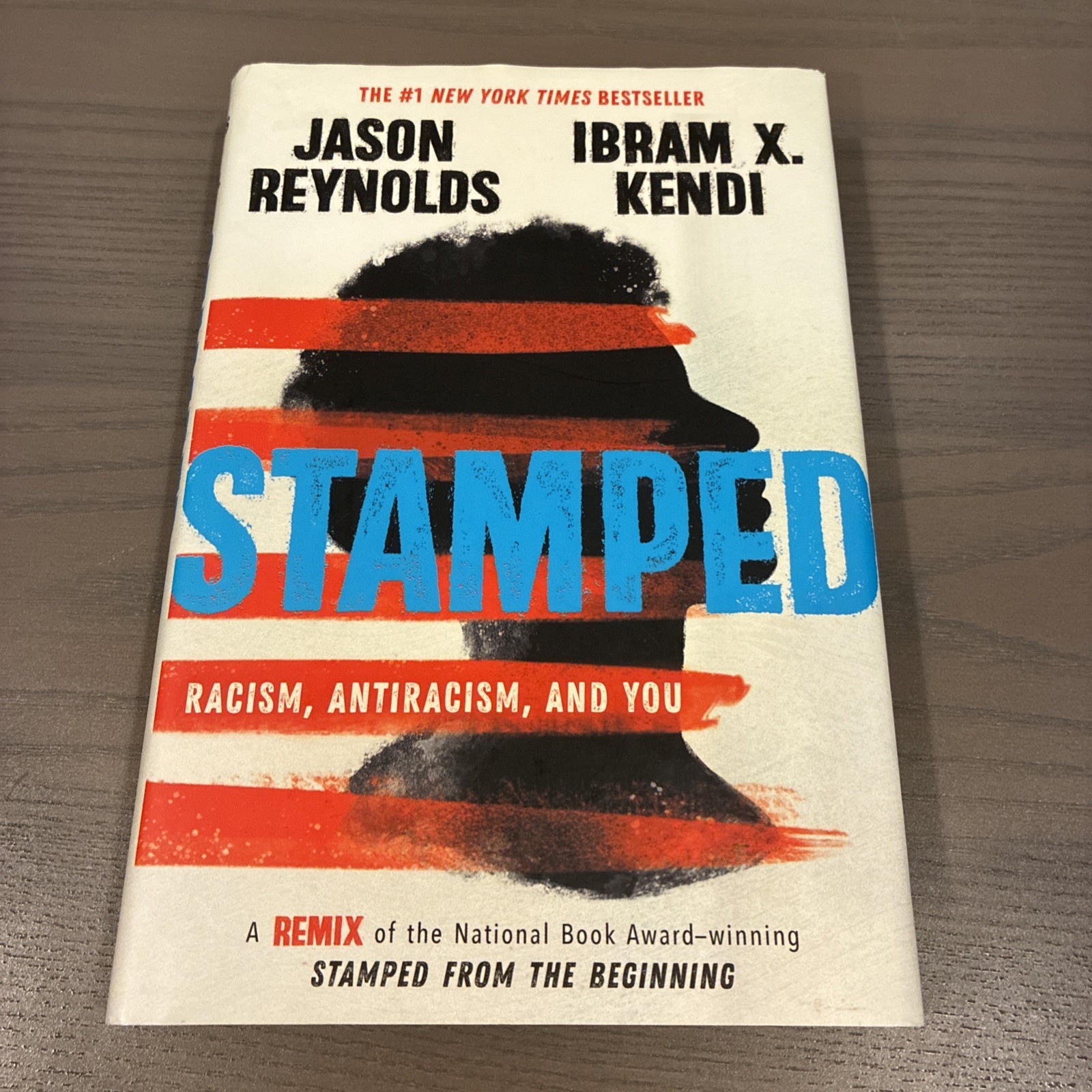 Stamped: Racism, Antiracism, and You By Jason Reynolds & Ibram X Kendi Hardcover