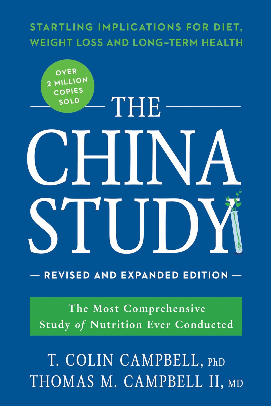 The China Study: Revised and Expanded Edition: The Most Comprehensive Study …