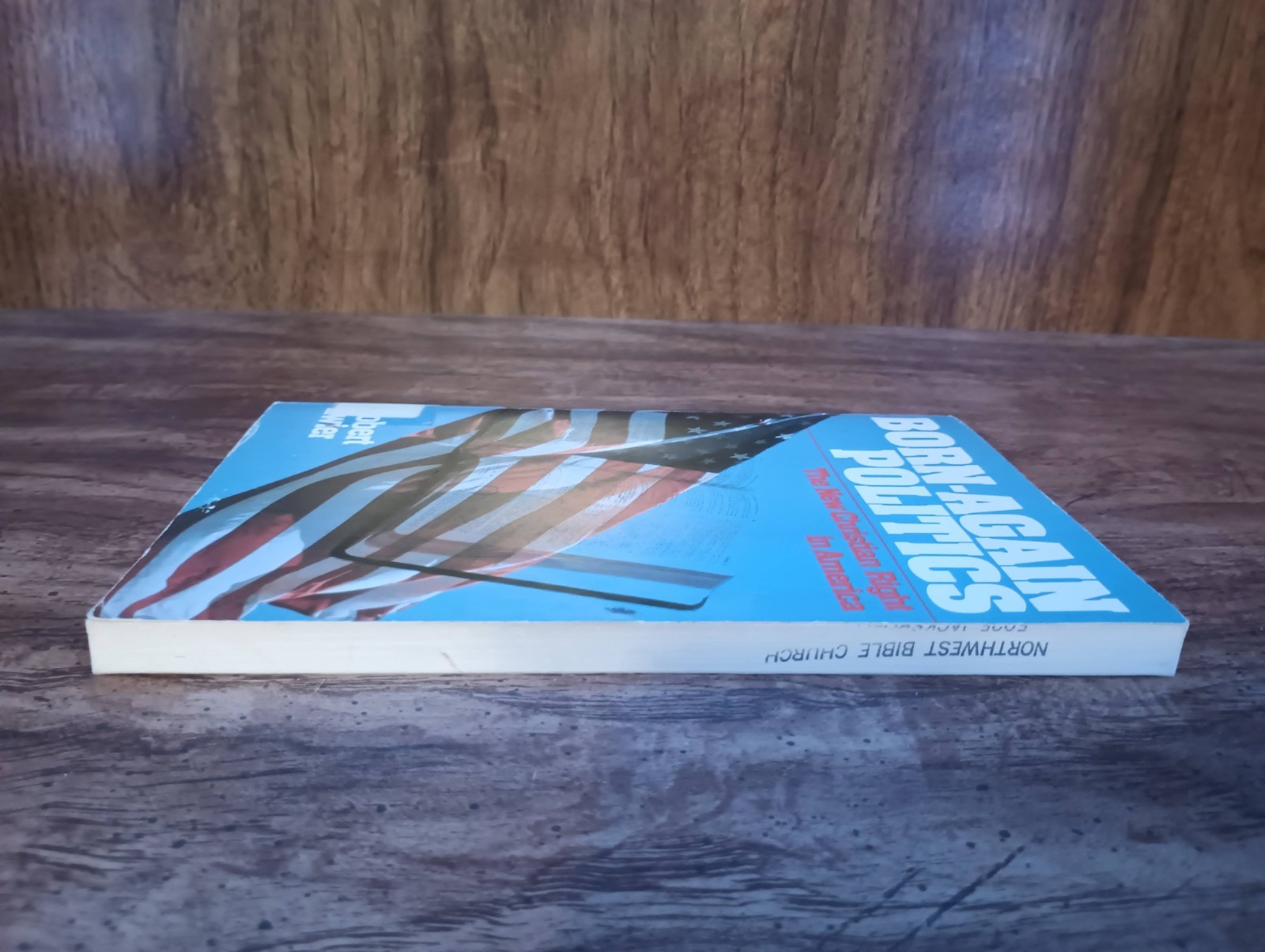 Born-Again Politics – Robert Zwier – 1982 InterVarsity Press – Christianity & Po