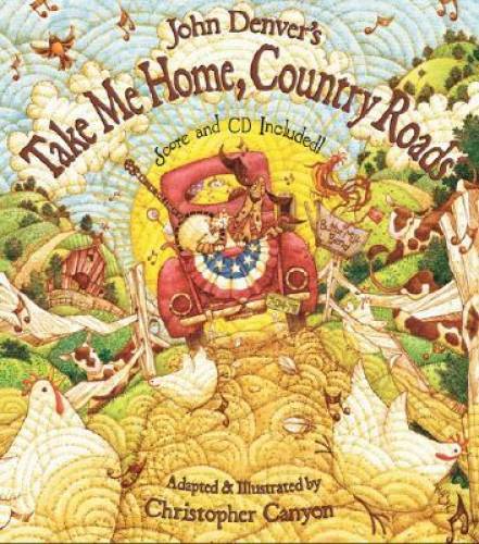 John Denver’s Take Me Home, Country Roads (Audio CD Included) (The John D – GOOD
