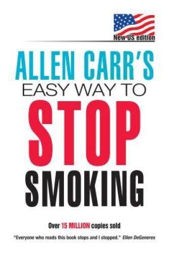 Allen Carr’s Easy Way To Stop Smoking – Paperback By Carr, Allen – VERY GOOD