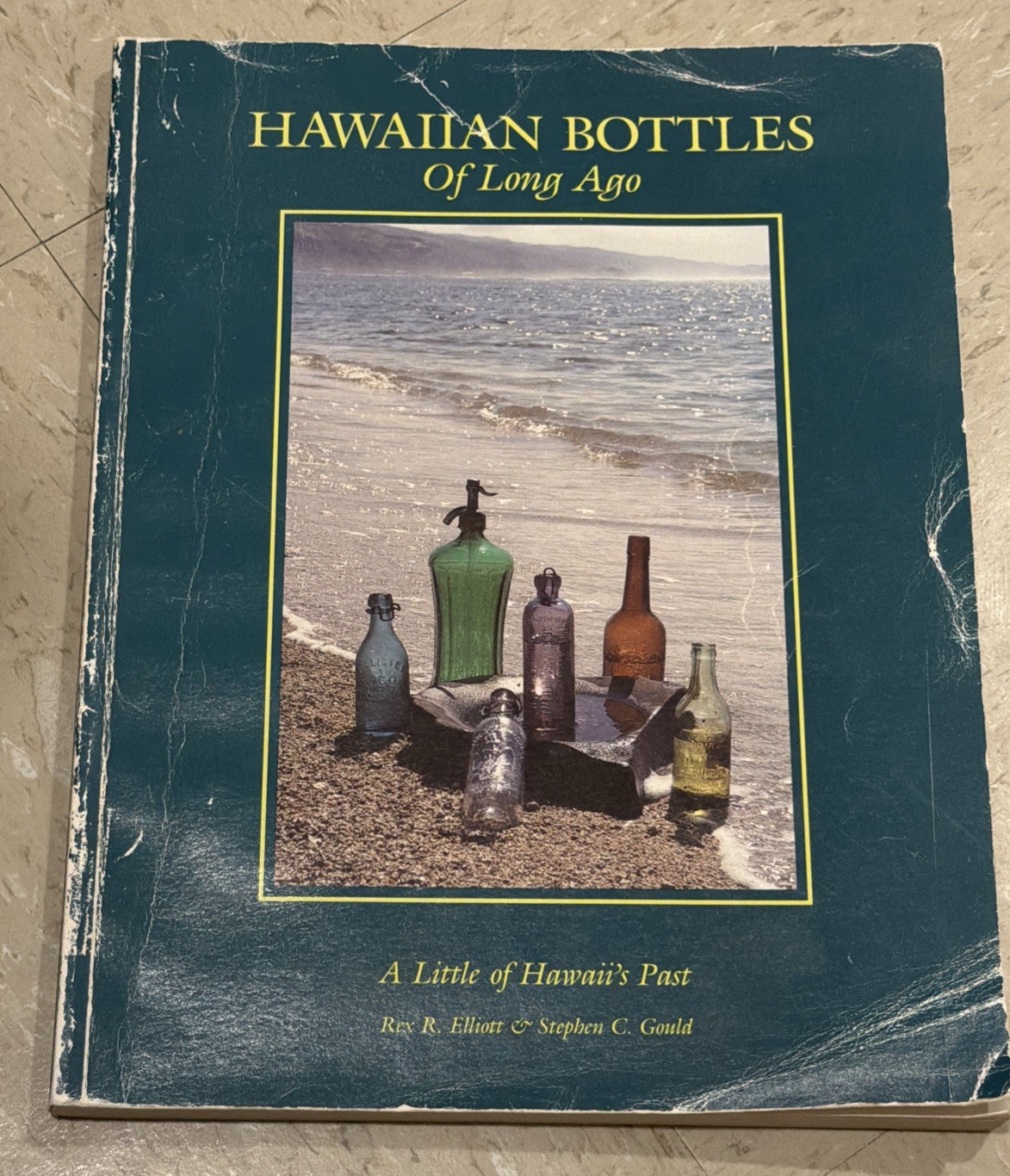 Hawaiian Bottles of Long Ago, Rex Elliot and Stephen Gould. 1988 Hawaii Book