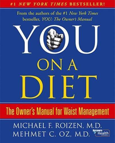 You, on a Diet: The Owner’s Manual for Waist Management – Hardcover – GOOD