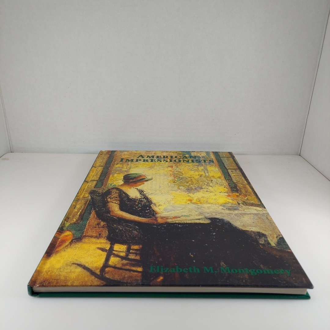American Impressionists by Elizabeth Miles Montgomery 2005 JG Press HC