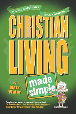 Christian Living Made Simple (Made Simple (Amg)) by Mark Water
