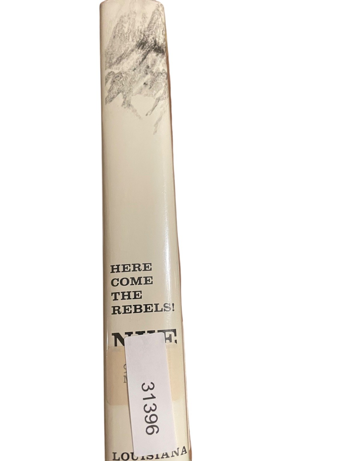 Here Come the Rebels! Wilbur Sturtevant Nye 1965 Illustrated History LSU Press