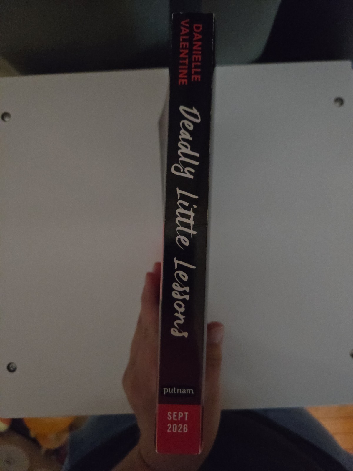 DANIELLE VALENTINE DEADLY LITTLE LESSONS: A NOVEL ARC SEPT. 2026 PAPERBACK