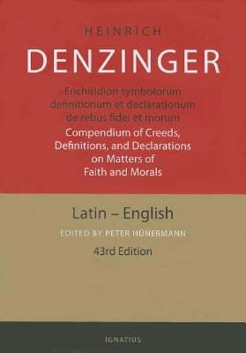 Enchiridion Symbolorum: A Compendium of Creeds, Definitions and Declarations of
