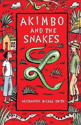 Akimbo and the Snakes (Akimbo) By ALEXANDER MCCALL SMITH