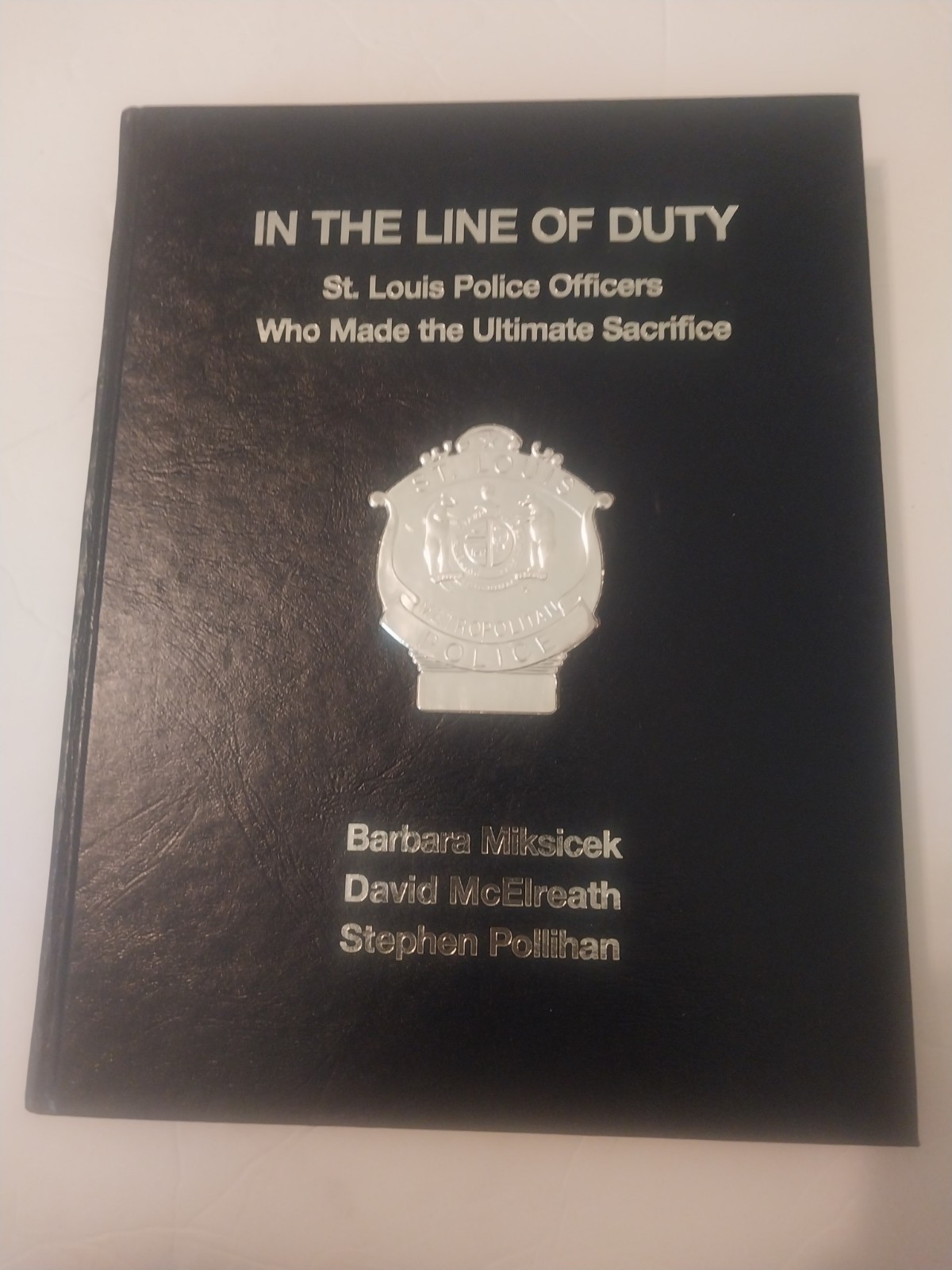In the Line of Duty: St. Louis Police Officers Who Made the Ultimate Sacrifice