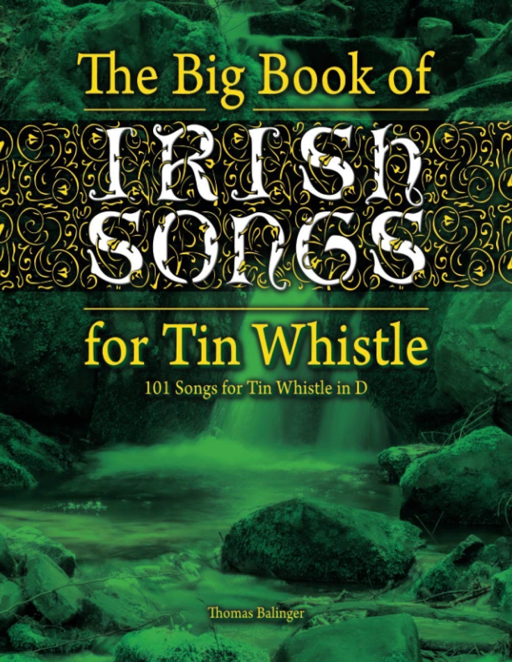 The Big Book of Irish Songs for Tin Whistle