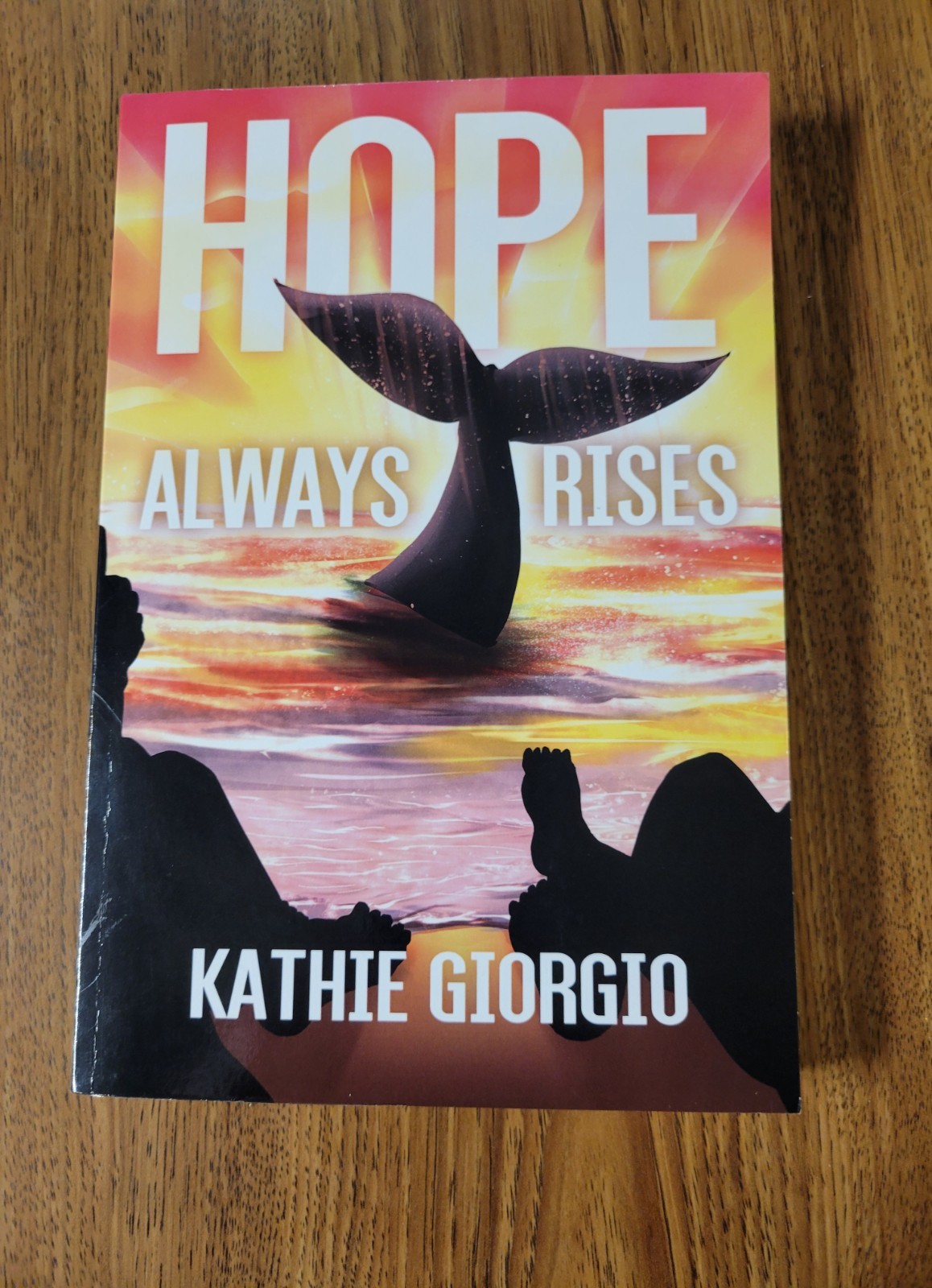 HOPE ALWAYS RISES by Kathie Giorgio (2023, Trade Paperback) LIKE NEW