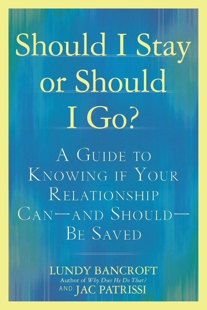 Should I Stay or Should I Go?: A Guide to Knowing if Your Relationship Can–…