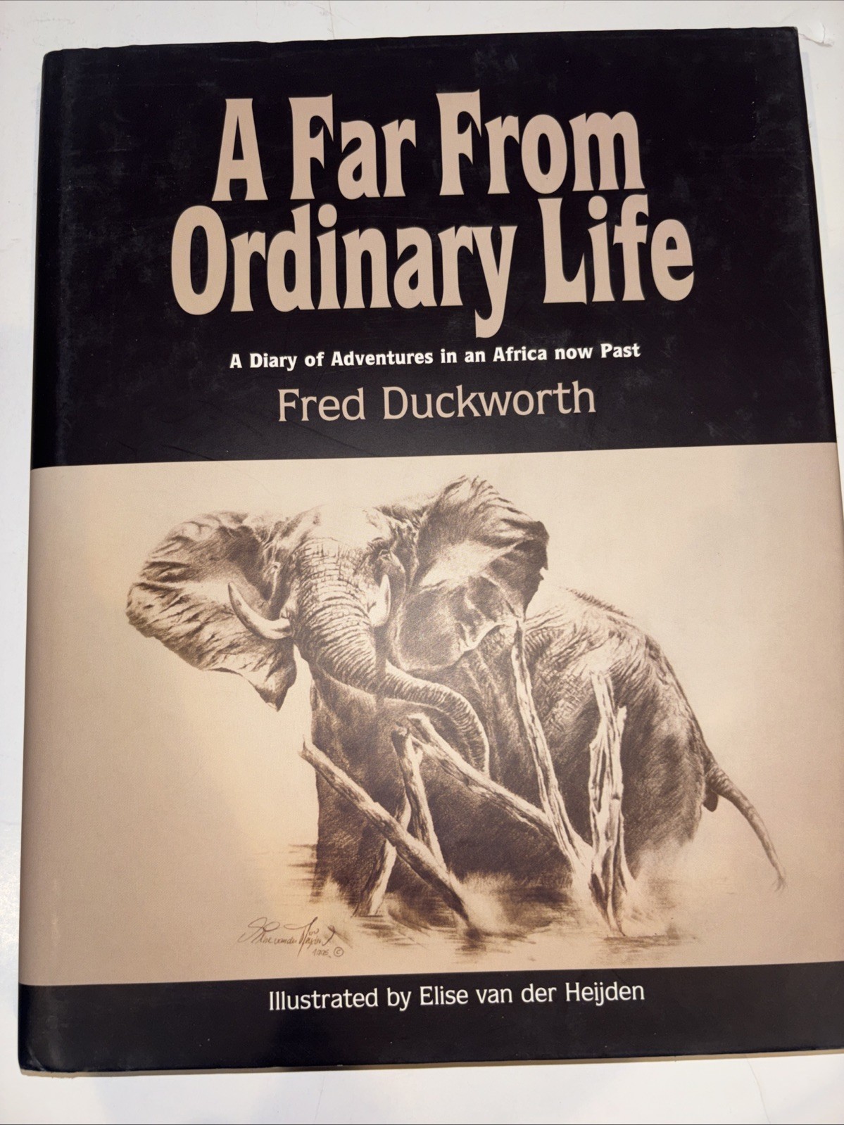 Fred Duckworth A FAR FROM ORDINARY LIFE First Edition Like New 2004