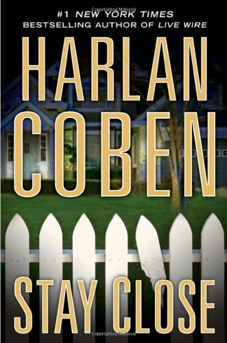 ~~*STAY CLOSE”~~HARDCOVER~NOVEL BY HARLAN COBEN~FAST SHIPPING~A LIVING NIGHTMARE