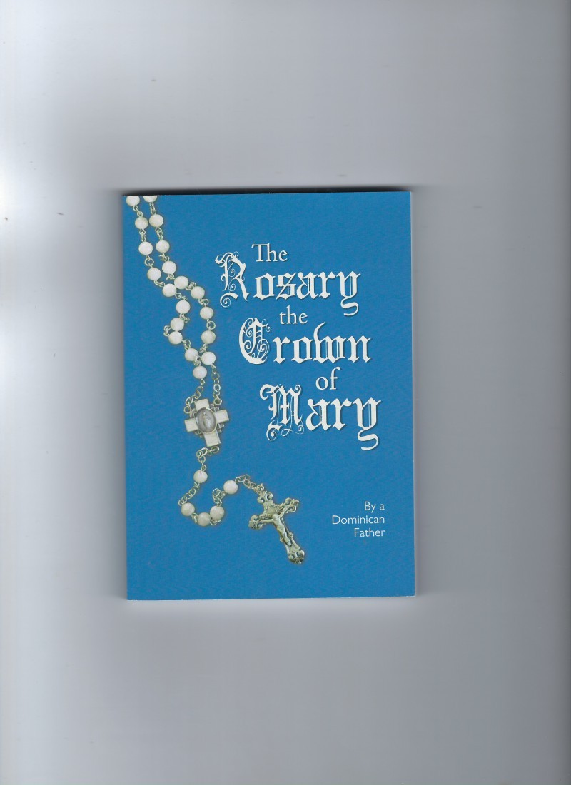 The Rosary the Crown of Mary; Small Book of 157 pages. NEW Small Softcover