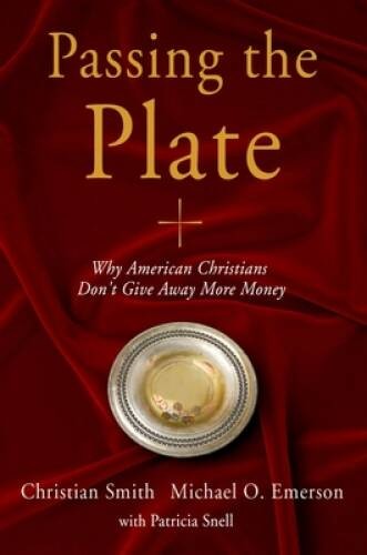 Passing the Plate: Why American Christians Don’t Give Awa – VERY GOOD
