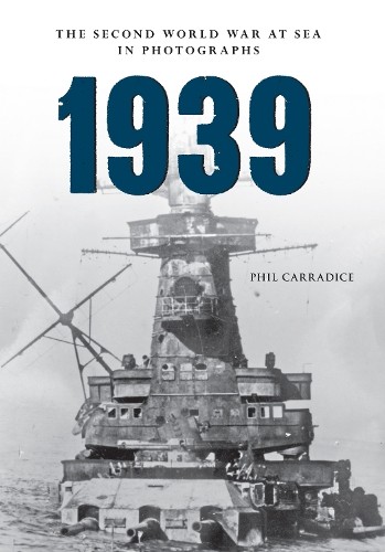 1939 The Second World War at Sea in P… by Carradice, Phil Paperback / softback