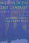 Mission In The Twenty-First Century: Exploring the Five Marks of Global Mission