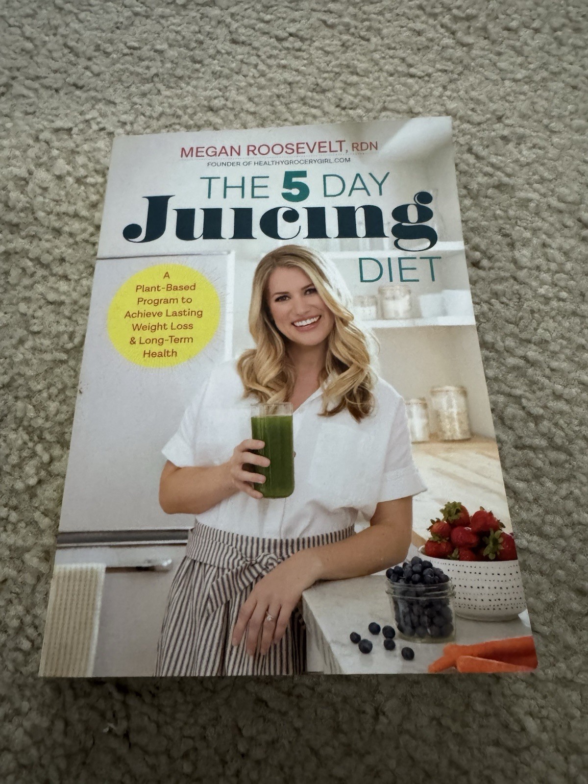 The 5 Day Juicing Diet A Plant Based Program To Achieve Lasting Weight Loss