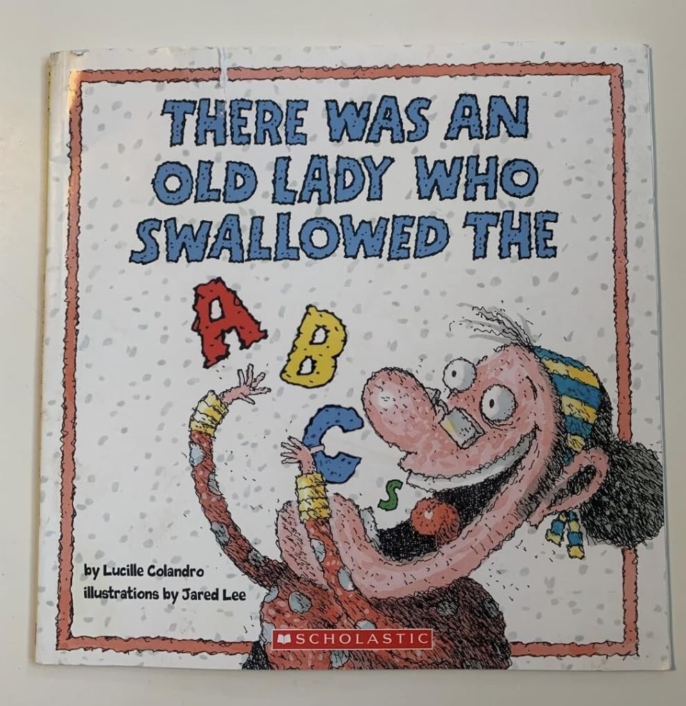There Was An Old Lady Who Swallowed The ABCs – Lucille Colandro – Very Good …