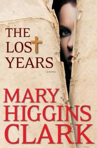 The Lost Years – Hardcover By Clark, Mary Higgins – GOOD