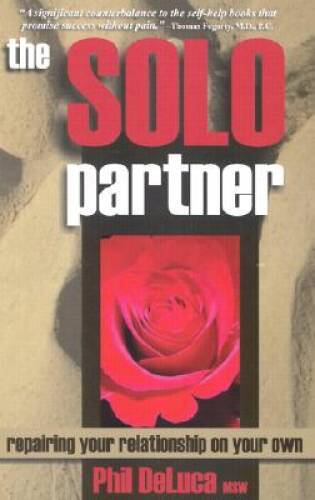 Solo Partner: Repairing Your Relationship on Your Own – Paperback – GOOD