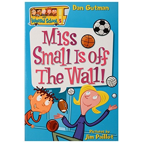 My Weird School #5: Miss Small Is off the Wall! – Paperback – GOOD