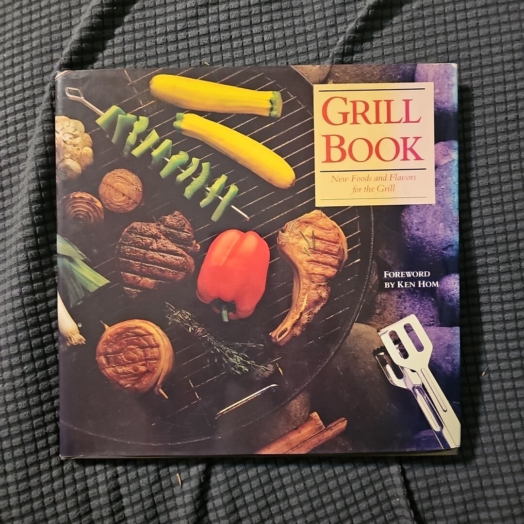 GRILL BOOK FOREWARD BY KEN HOM HARDBACK