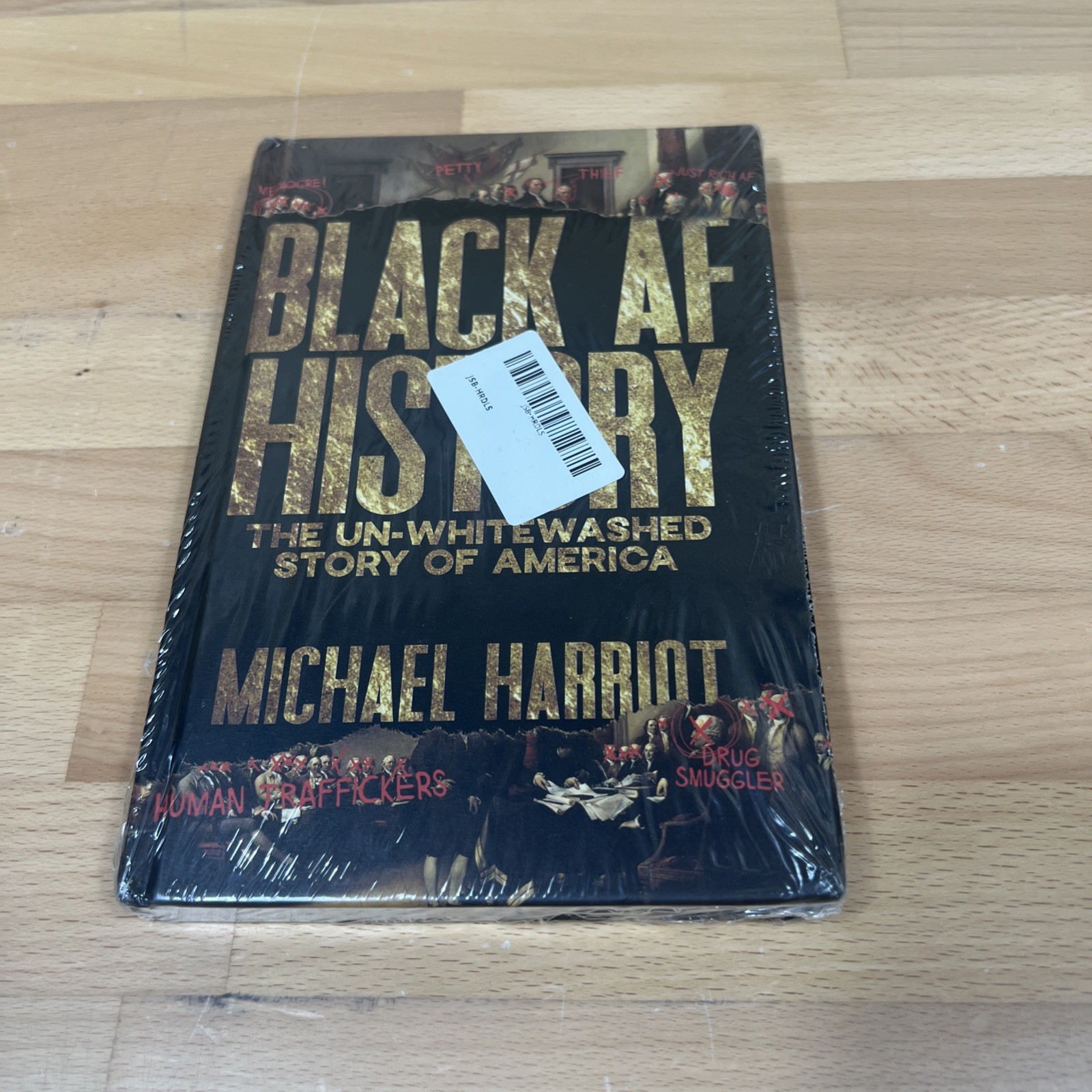 Black AF History : The un-Whitewashed Story of America by Michael Harriot 2023