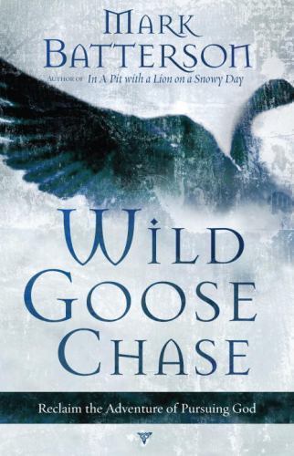 Wild Goose Chase: Reclaim the Adventur- paperback, 9781590527191, Mark Batterson