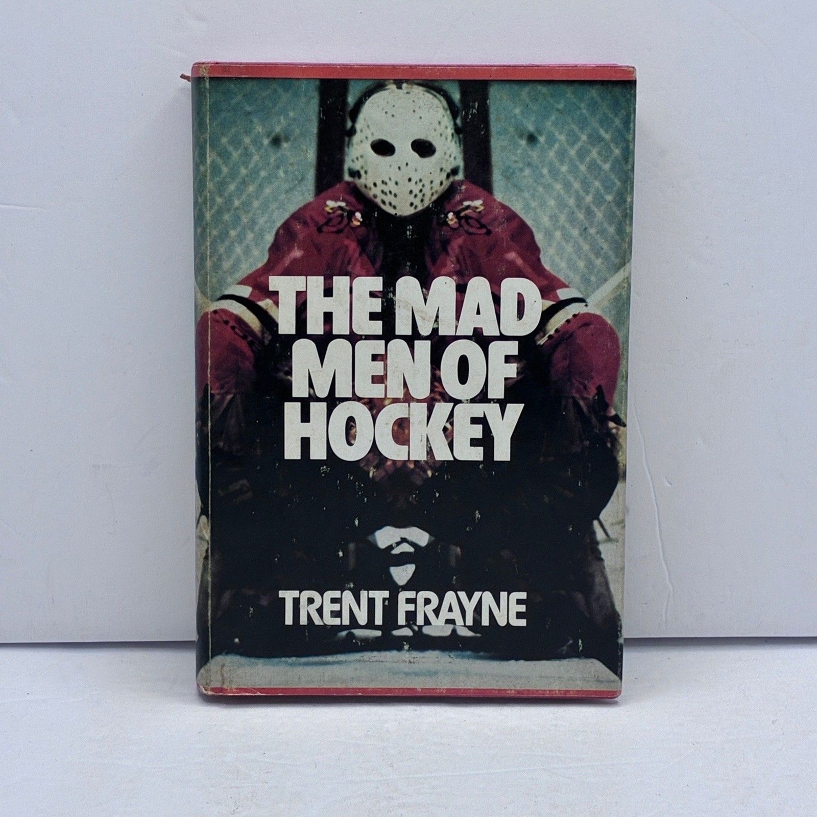 Mad Men of Hockey Trent Frayne 1974 Hardcover Sports Biography Dodd Mead