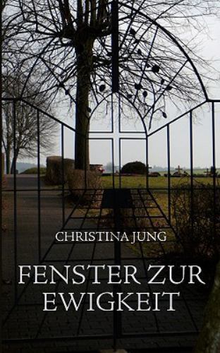 Fenster zur Ewigkeit (German Edition)