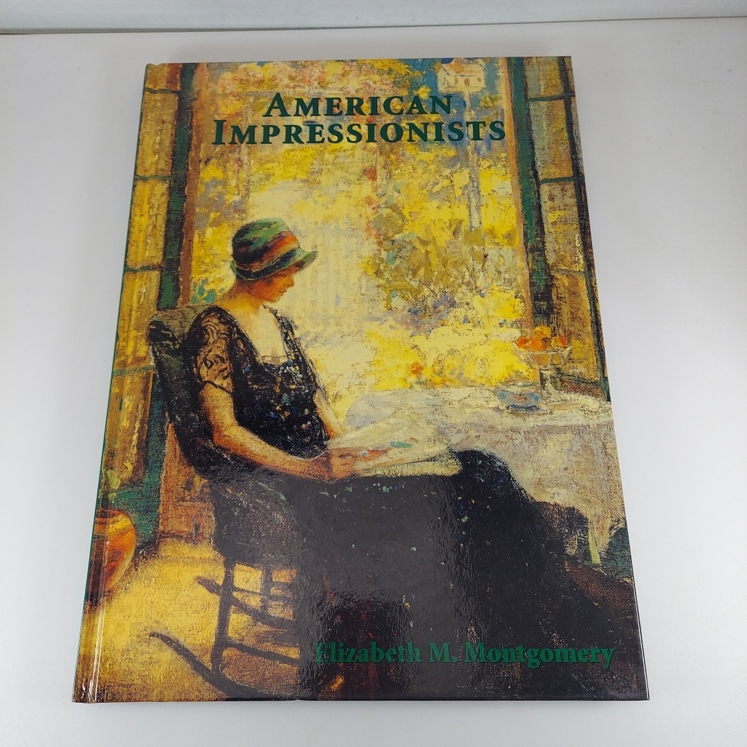 American Impressionists by Elizabeth Miles Montgomery 2005 JG Press HC